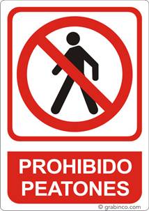 PLACA SEÑAL PROHIBIDO PEATONES Grabinco.com