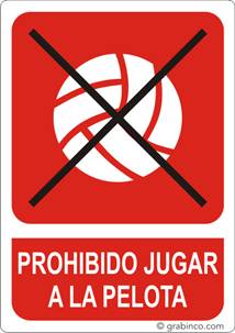 PLACA SEÑAL PROHIBIDO JUGAR A LA PELOTA Grabinco.com