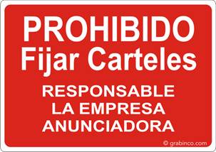 PLACA SEÑAL PROHIBIDO FIJAR CARTELES RESPONSABLE LA EMPRESA ANUNCIADORA Grabinco.com