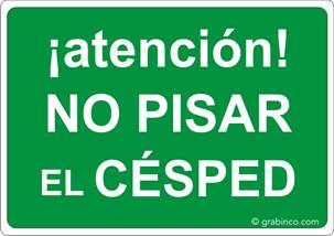 PLACA SEÑAL ATENCION NO PISAR EL CESPED Grabinco.com