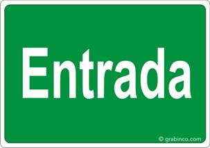 PLACA SEÑAL ENTRADA Grabinco.com