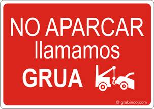 PLACA SEÑAL NO APARCAR LLAMAMOS GRUA Grabinco.com
