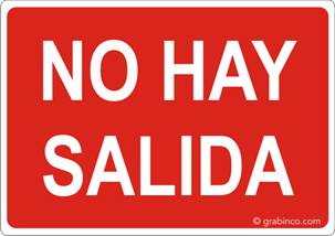 PLACA SEÑAL NO HAY SALIDA Grabinco.com